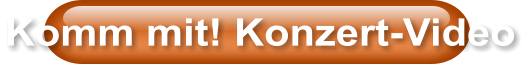 Komm mit! Konzert-Video